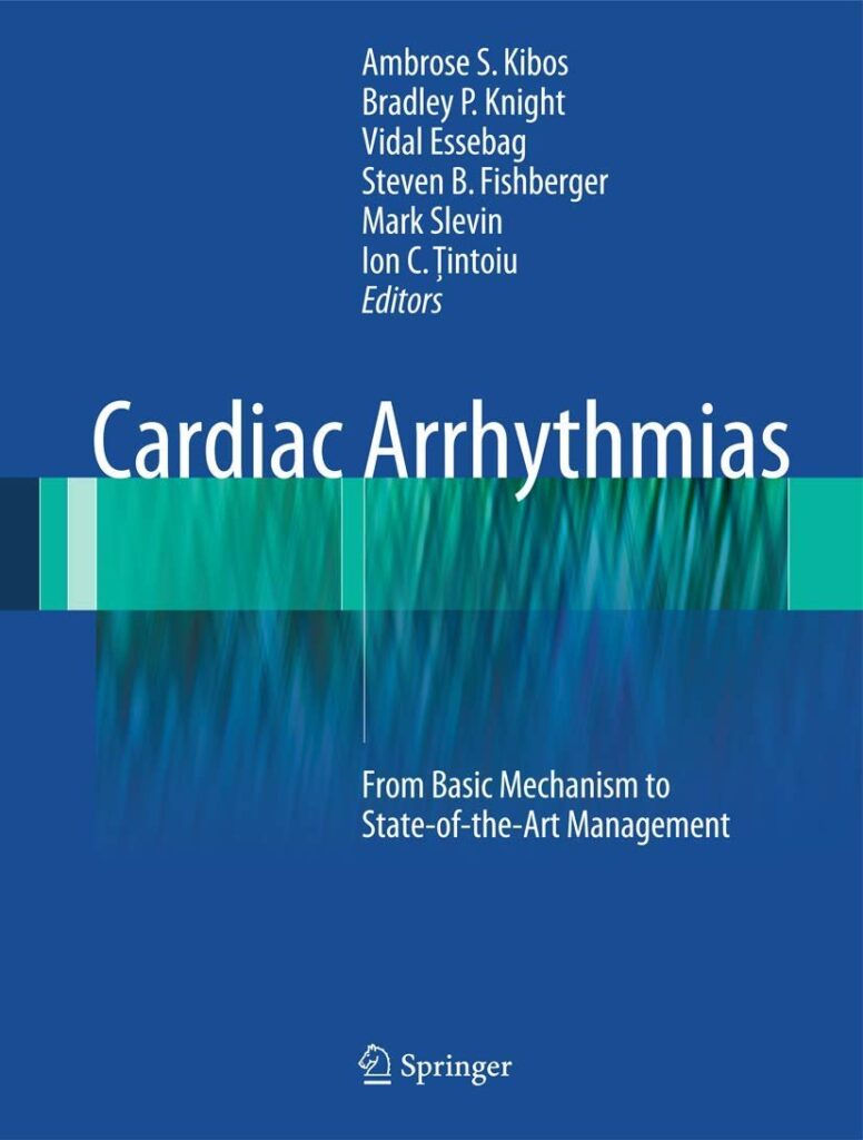 “Cardiac Arrhythmias: From Basic Mechanism to State-of-the-Art Management”