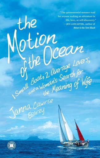 "The Motion of the Ocean: 1 Small Boat, 2 Average Lovers, and a Woman's Search for the Meaning of Wife" Book Review.