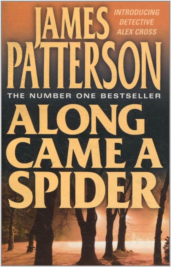 Along Came A Spider (novel) by James Patterson