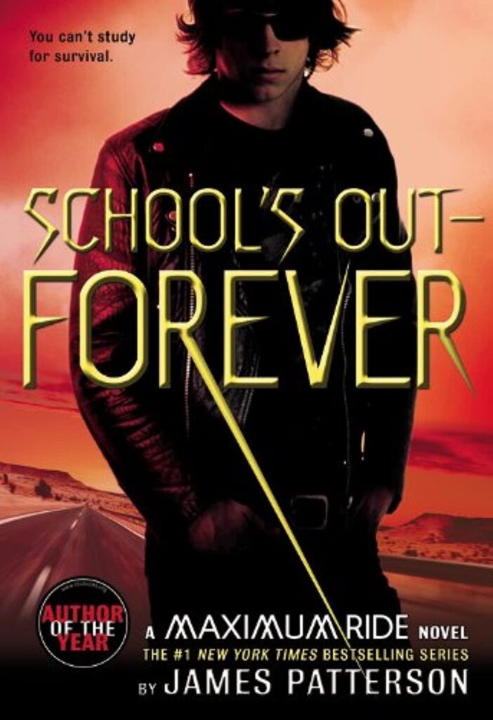 Schools Out Forever by James Patterson